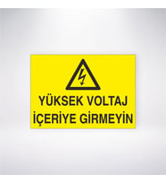 Yüksek Voltaj İçeriye Girmeyin 21x28 Arkası Yapışkanlı Levha
