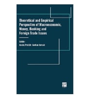 Theoretical And Empirical Perspective Of Macroeconomic, Money, Banking And Foreign Trade Issues