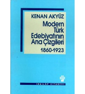 Modern Türk Edebiyatının Ana Çizgileri 1860-1923