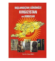 Başlangıçtan Günümüze Kırgızistan ve Kırgızlar