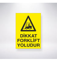 Dikkat Forklift Yoludur 21x35 Arkası Yapışkanlı Levha