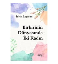 Birbirinin Dünyasında İki Kadın