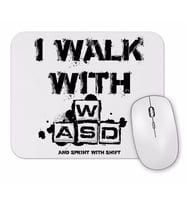 I Walk With Mouse Pad