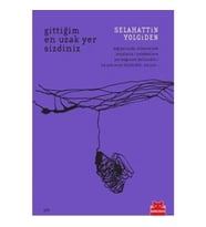 Gittiğim En Uzak Yer Sizdiniz