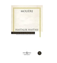 Hastalık Hastası Moliere İş Bankası Kültür Yayınları