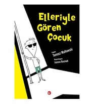 Elleriyle Gören Çocuk
