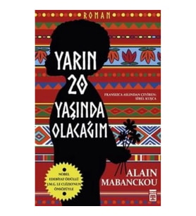 Yarın Yirmi Yaşında Olacağım