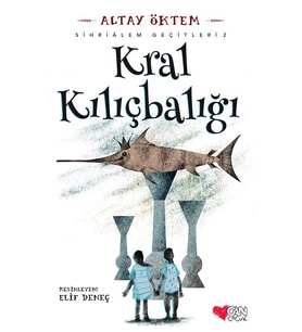 Kral Kılıçbalığı - Sihirlialem Geçitleri 2