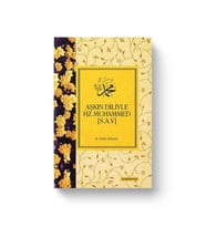 AŞKIN DİLİYLE HZ.MUHAMMED SAV.