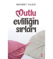 Mutlu Evliliğin Sırları - Mehmet Yıldız - Timaş Yayınları