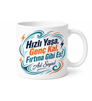 Aceleci Arkadaşa Hızlı Yaşa Genç Kal Fırtına Gibi Esen Kupası Hediye Bardak