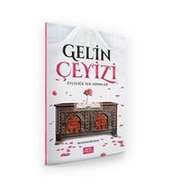 GELİN ÇEYİZİ EVLİLİĞE İLK ADIMLAR