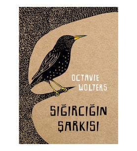 Sığırcığın Şarkısı - Octavie Wolters  / Ciltli