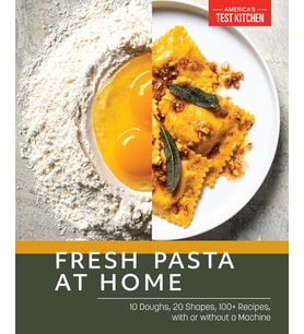 Fresh Pasta At Home: 10 Doughs, 20 Shapes, 100  Recipes, With Or Without A Machine