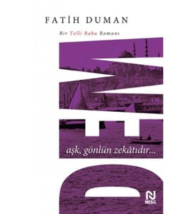 Dem Aşk Gönlün Zekatıdır Bir Telli Baba Romanı Fatih Duman Nesil Yayın