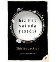 Biz Hep Şatoda Yaşadık