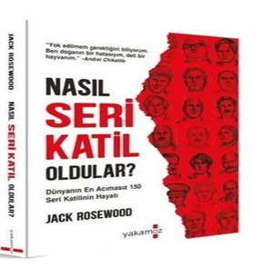 Nasıl Seri Katil Oldular?