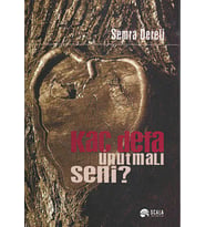 Kaç Defa Unutmalı Seni?