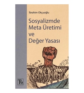 Sosyalizmde Meta Üretimi ve Değer Yasası