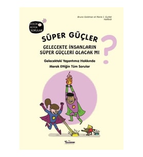 Süper Güçler Gelecekte İnsanların Süper Güçleri Olacak mı?