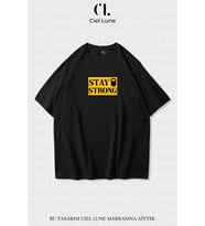 Unisex Kadın Erkek Stay Strong Baskılı Özel Tasarım Oversize T-shirt (Siyah)