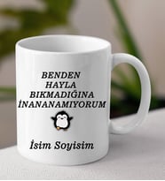 Komik - Esprili Kupaa BENDEN HALA BIKMADIĞINA İNANAMIYORUM Tasarımlı İsim Soyisim Yazılı Kişiye Özel Kupaa Bardakk