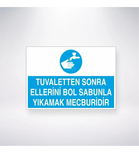 Tuvaletten Sonra Ellerini Bol Sabunla Yıkamak Mecburidir 21x28 Arkası Yapışkanlı Levha