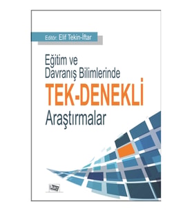 Eğitim ve Davranış Bilimlerinde Tek - Denekli Araştırmalar