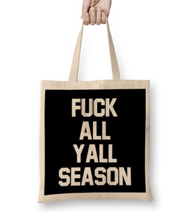 Fuck All Yall Season Bez Çanta Uzun Saplı