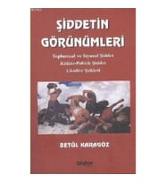 Şiddetin Görünümleri- Toplumsal ve Siyasal Şiddet Kültür-Politik Şiddet Likidite Şiddeti