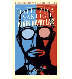 Kırık Hayatlar - (Günümüz Türkçesiyle) - Türk Edebiyatı Klasikleri