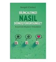 Bilinçaltınızı Nasıl Dönüştürürsünüz?
