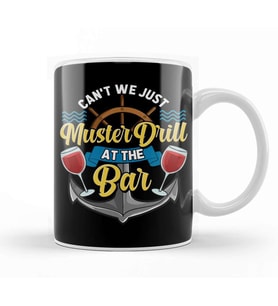 Can t We Just Muster Drill At The Bar Booze Cruise Kupa Bardak Porselen