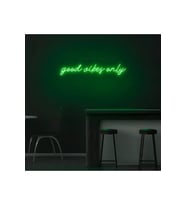 good vibes only Yazılı Neon Tabela