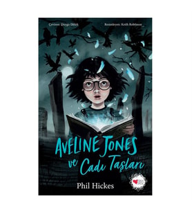 Aveline Jones ve Cadı Taşları Phil Hickes Can Çocuk Yayınları