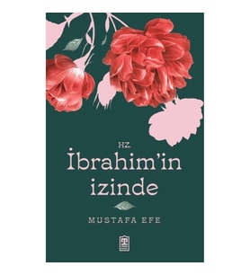 Hz. İbrahim’in İzinde