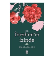 Hz. İbrahim’in İzinde