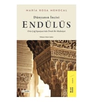 Dünyanın İncisi: Endülüs - Orta Çağ İspanyası’nda Örnek Bir Medeniyet