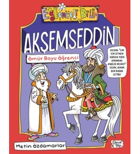 Akşemseddin - Ömür Boyu Öğrenci