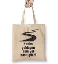 Komik Söz Yanlış Yoldayım Ama Yol Nasıl Güzel Bez Çanta Uzun Saplı