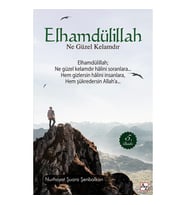 ELHAMDÜLİLLAH NE GÜZEL KELAMDIR