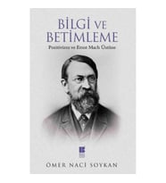 Bilgi ve Betimleme - Pozitivizm ve Ernst Mach Üstüne