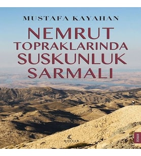 Nemrut Topraklarında Suskunluk Sarmalı