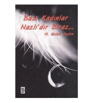 Bazı Kadınlar Nazlı’dır Biraz