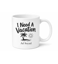 I Need A Vacation Baskılı Esprili İngilizce Kahve Kupası Tatil Hediye Bardak
