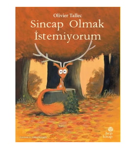 Sincap Olmak İstemiyorum