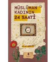 Müslüman Kadının 24 Saati