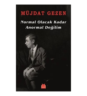 Normal Olacak Kadar Anormal Değilim