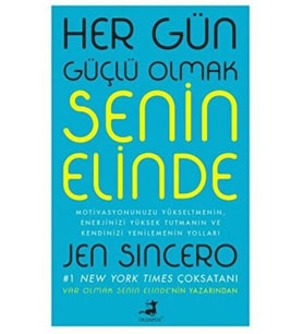 Her Gün Güçlü Olmak Senin Elinde