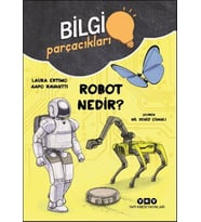 Bilgi Parçacıkları – Robot Nedir?